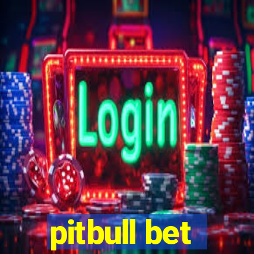 pitbull bet